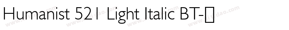 Humanist 521 Light Italic BT字体转换